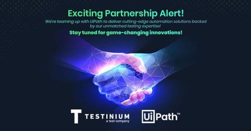 Testinium Announces Strategic Partnership with UiPath