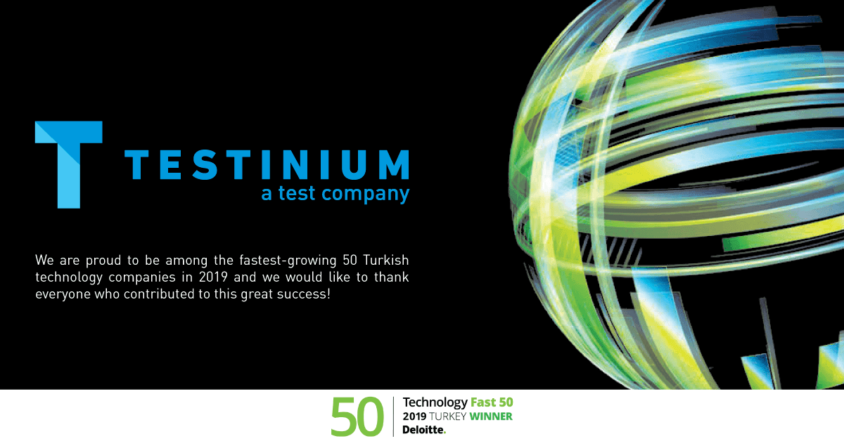 Testinium has earned its place in Deloitte Fast 50 Turkey!