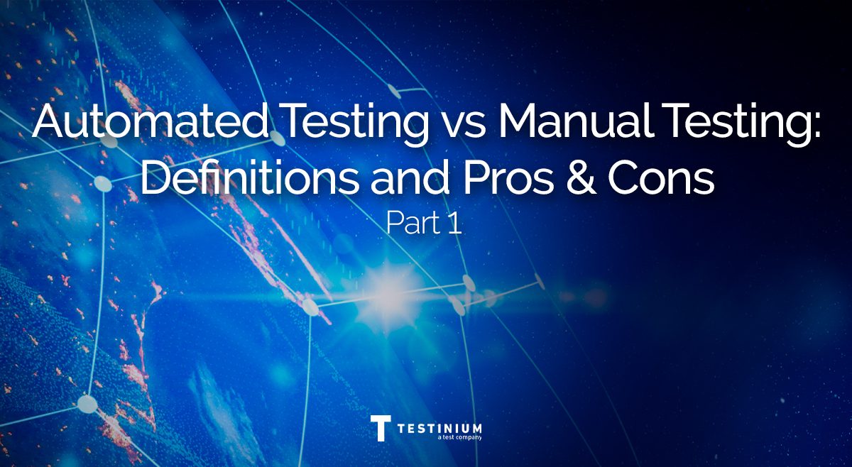 Part 1: Automated Testing vs Manual Testing | Definitions